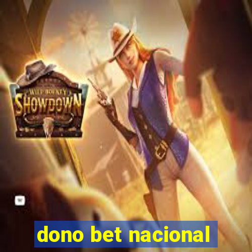 dono bet nacional